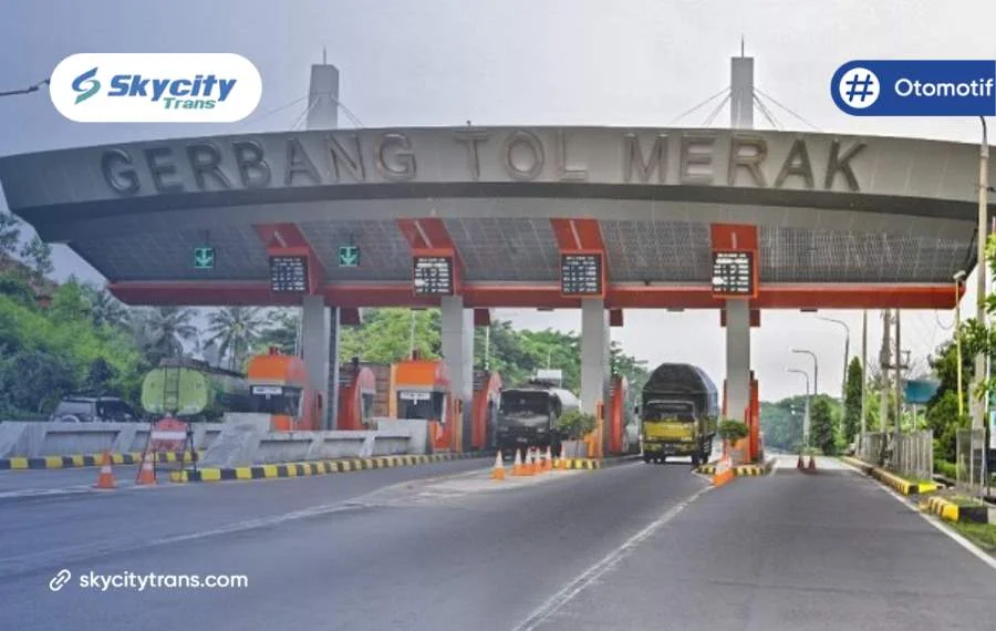 Tarif Tol Jakarta Merak Terbaru - Skycity Trans